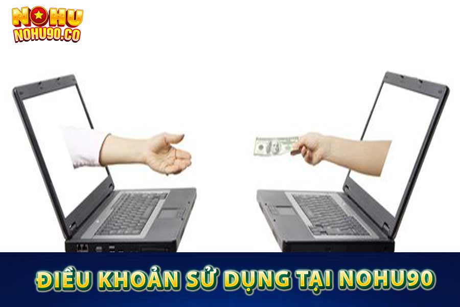 Điều khoản sử dụng tại Nohu90