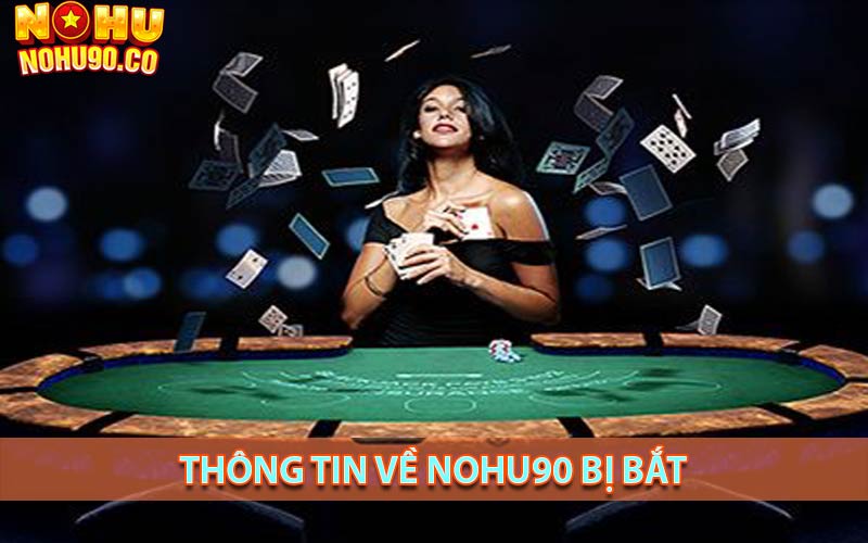 Sự thật về nohu90 bị bắt là sao